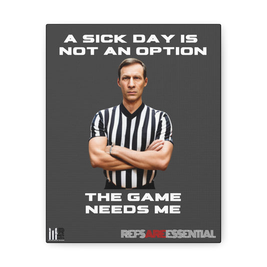 A Sick Day 8" x 10" Referee Canvas Wrap | Perfect gift for sports officials | For the Love of the Game