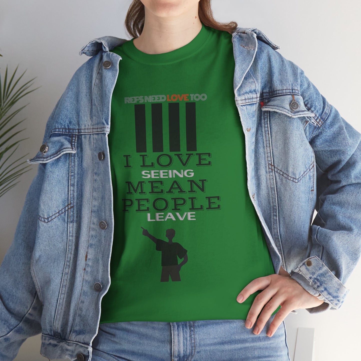 Love seeing mean people leave | For your favorite referee | Heavy Cotton Tee | Screen printed | Five color options