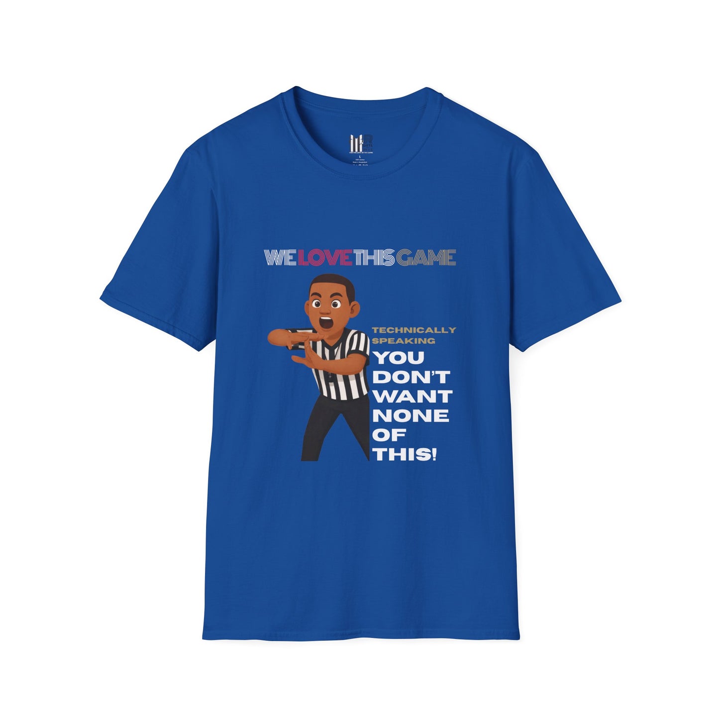 "You Don’t Want None of This" Funny Sports Tee | Referee Cartoon T‑Shirt