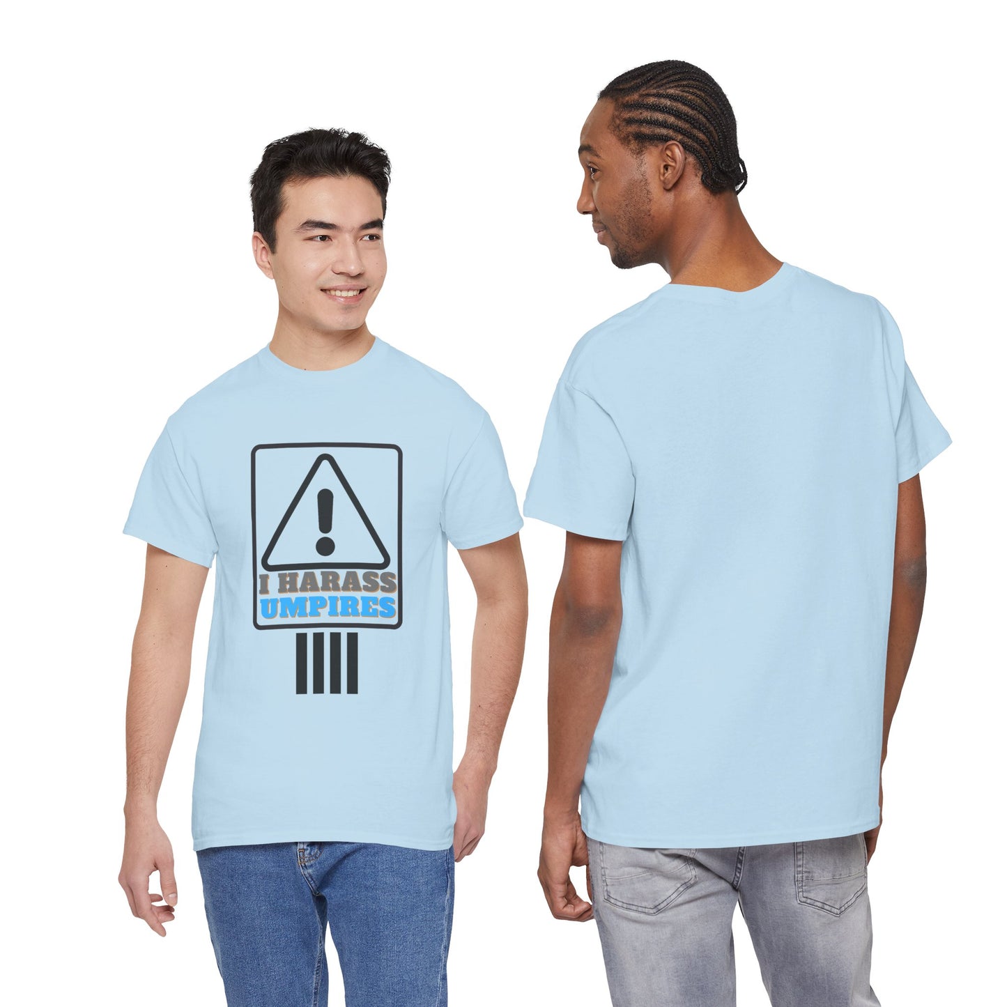 I Harass Umps | Heavy Cotton Tee | For the fans who don't like umpires | Screen printed | Five color options | Sizes S-5XL