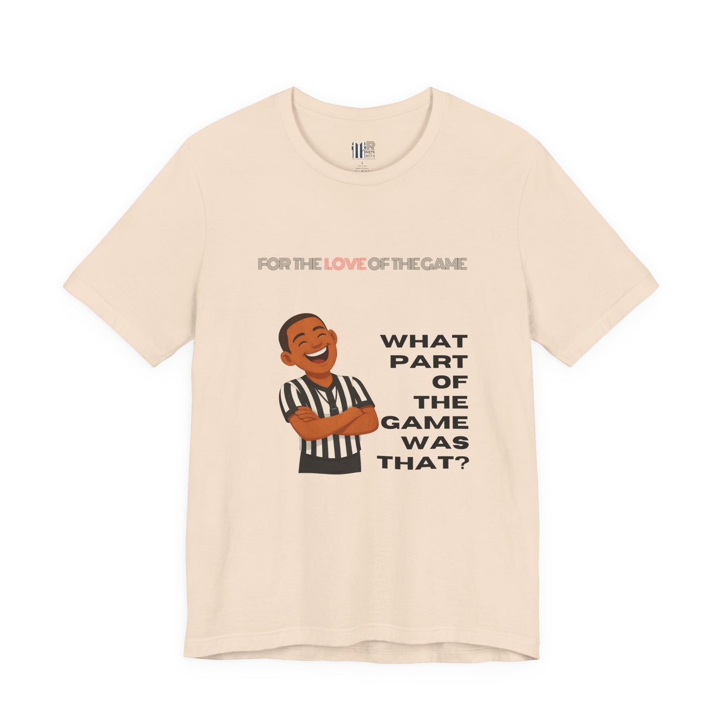 “What Part of the Game Was That?” Sports Humor Referee T-Shirt