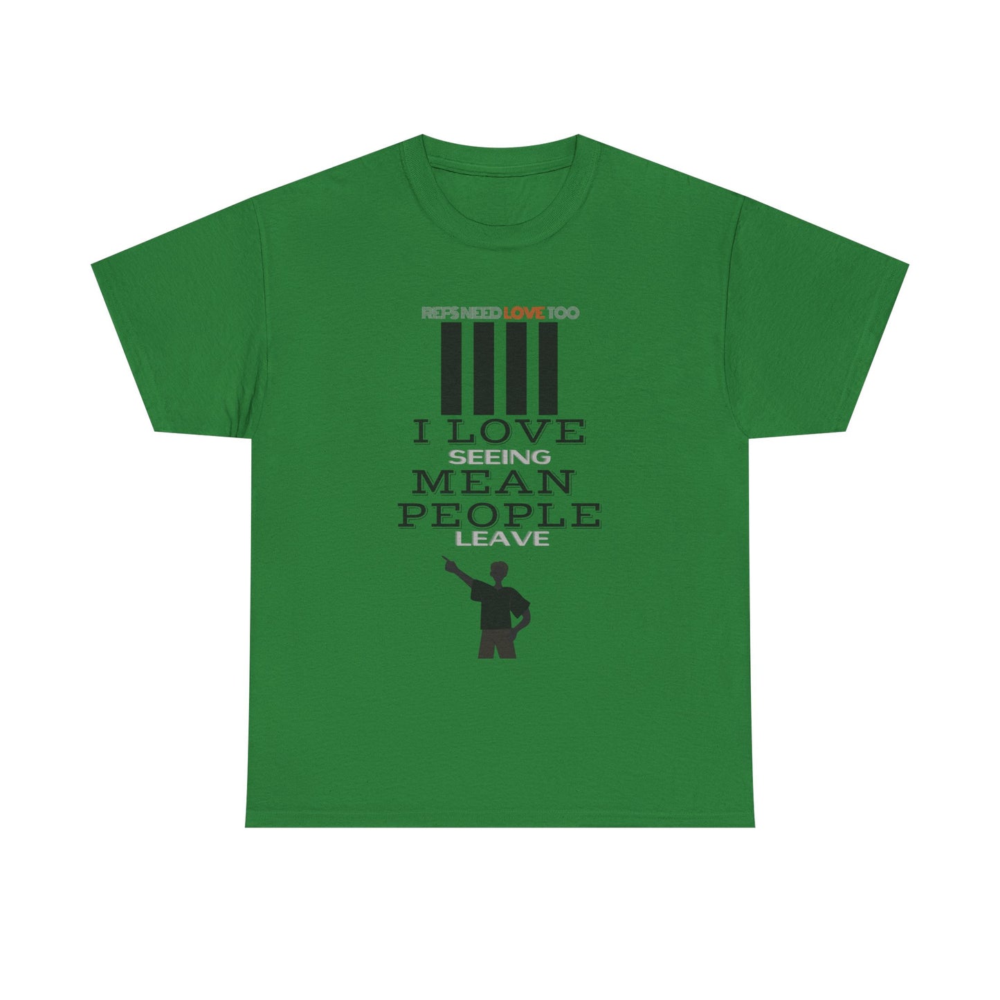 Love seeing mean people leave | For your favorite referee | Heavy Cotton Tee | Screen printed | Five color options
