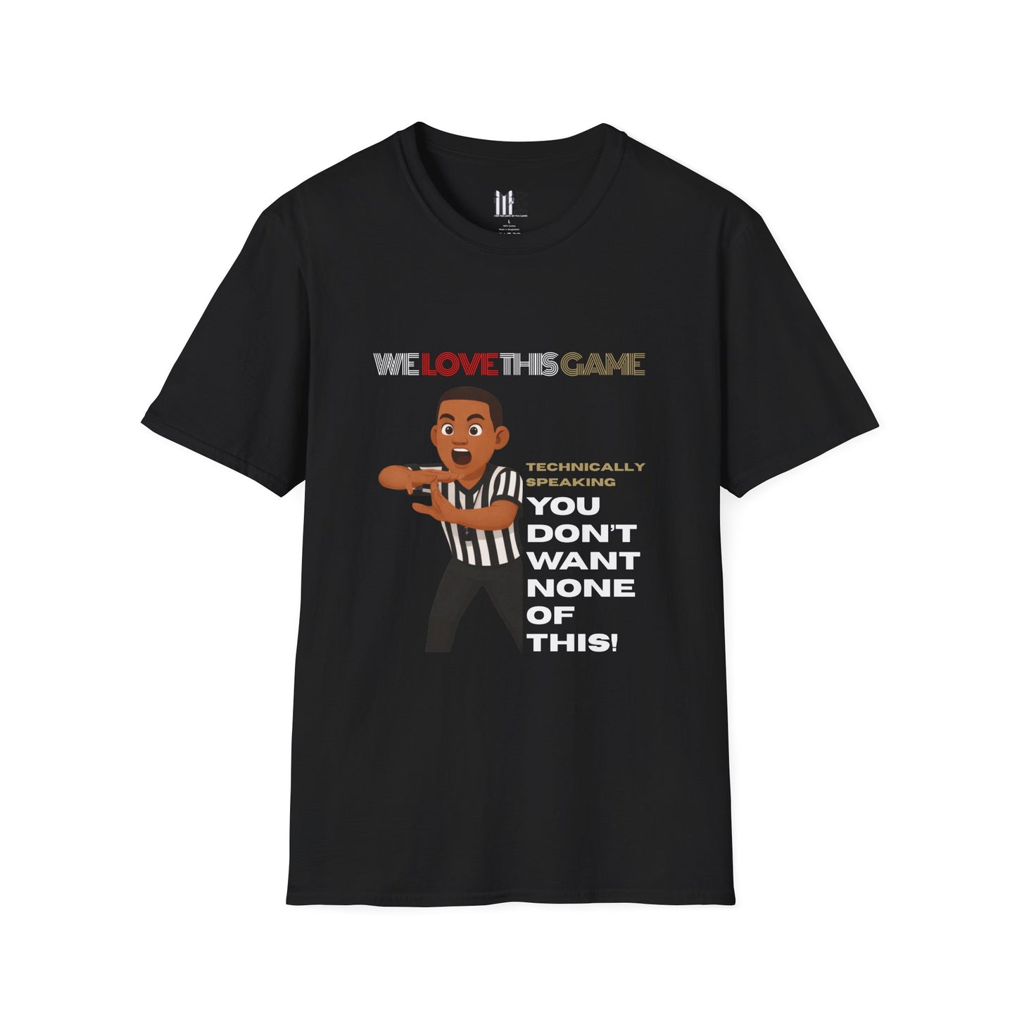 "You Don’t Want None of This" Funny Sports Tee | Referee Cartoon T‑Shirt