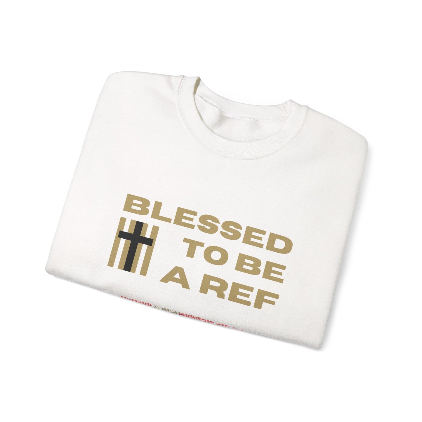 Blessed To Be A Ref Unisex Heavy Crewneck Sweatshirt | Great Gift For Referees | For Christian Sports Officials | Refs Are Essential Workers