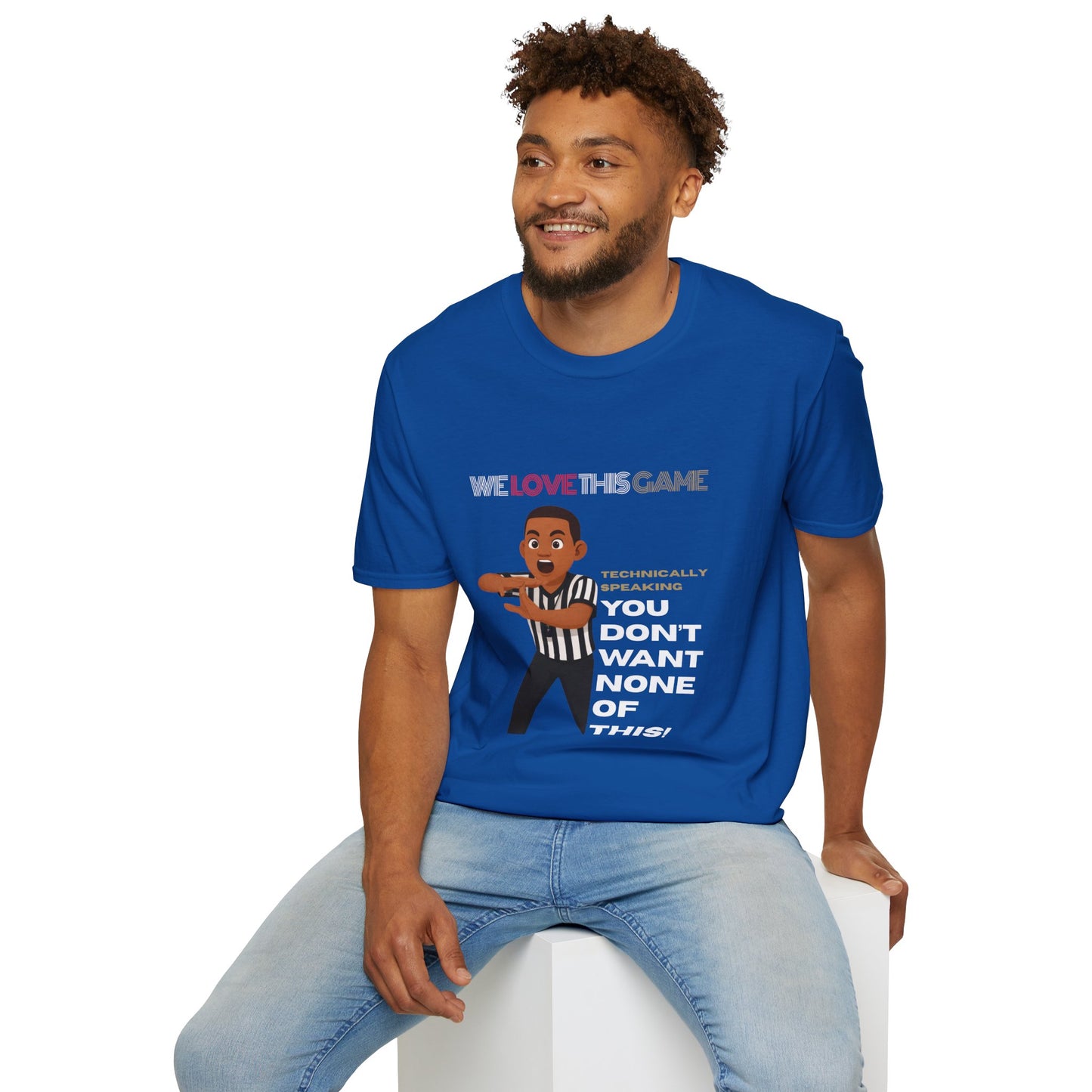 "You Don’t Want None of This" Funny Sports Tee | Referee Cartoon T‑Shirt
