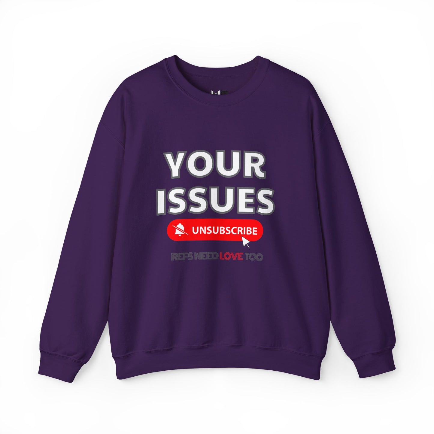 Unsubscribe to Your Issues Unisex Heavy Crewneck Sweatshirt | Gifts For Referees | For Sports officials