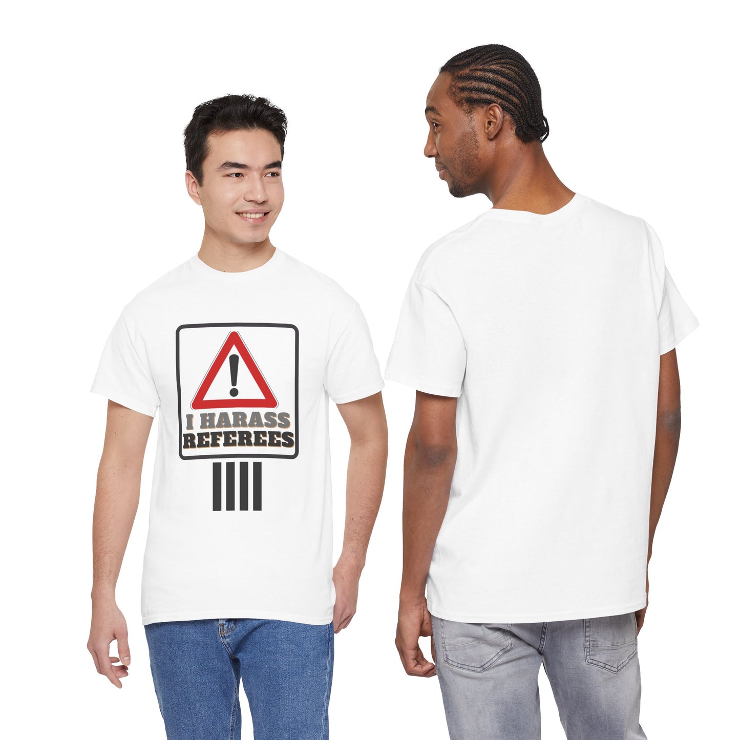 I Harass Refs | Heavy Cotton Tee | For the fans | Screen printed |  5 color options | Sizes S-5XL