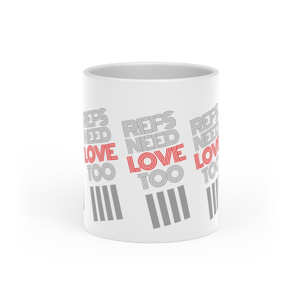 Refs Need Love Too Heart-Shaped Mug | Gift for Referees | White 11 oz. Coffee cup | Referee Gift | Mug for tea or cocoa