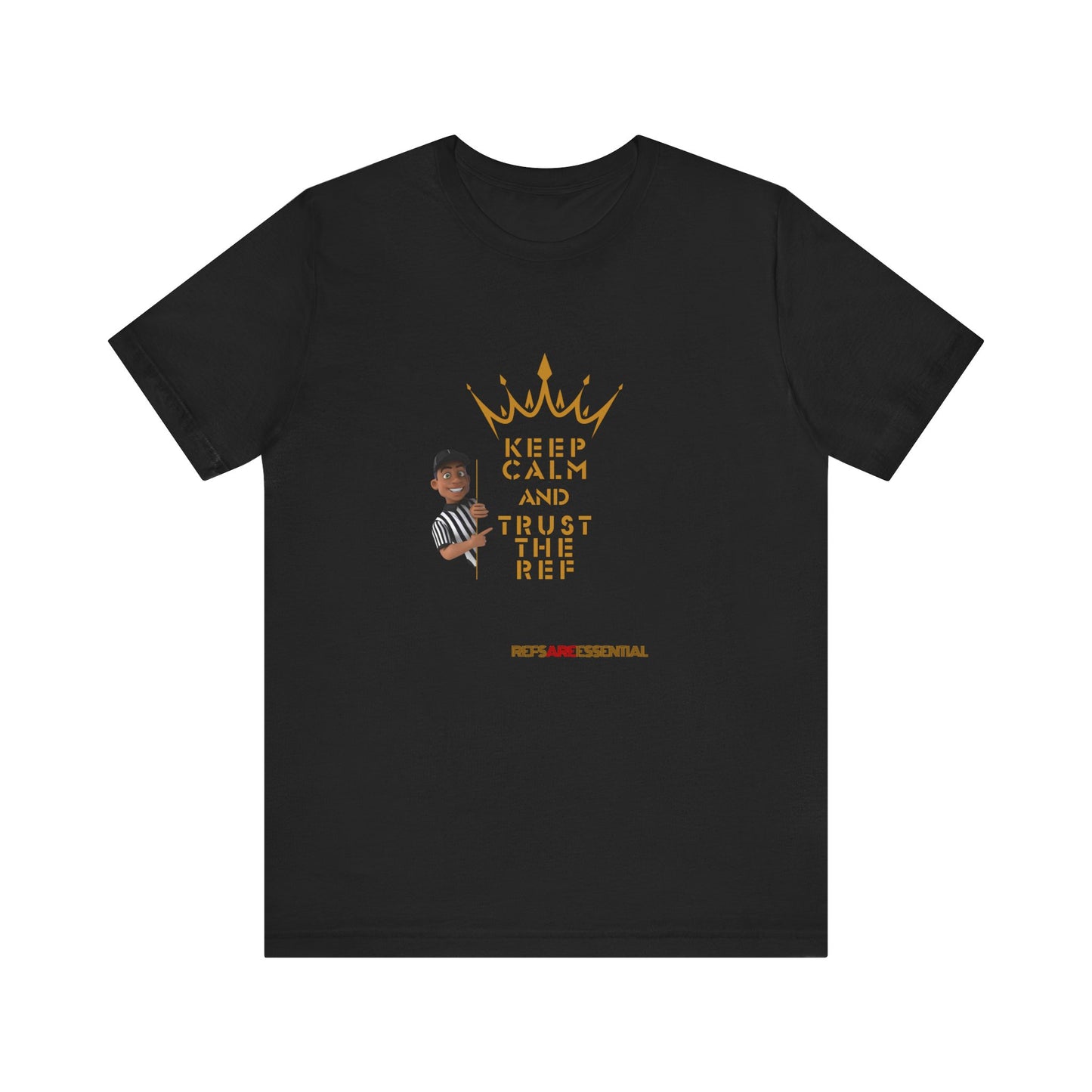 Keep Calm & Trust the Ref Unisex Bella+Canvas Tee | Referee Support shirt