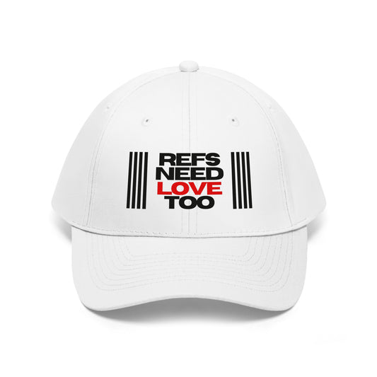 Refs Need Love Too Embroidered Hat | Unisex Twill Cap | For sports officials | Statement hat | Great gift idea for Refs and Umps | Adjustable | 100% Cotton