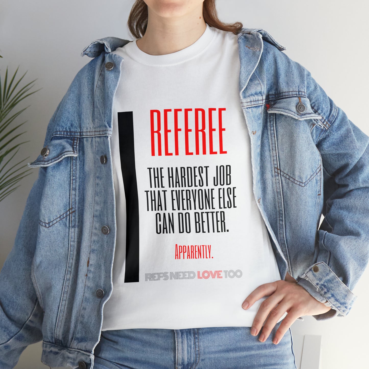 The Hardest Job Cotton Tee | Great Gift for Refs | Referee Gifts | For Sports Officials | For Umpires | Screen printed | Shirt for referees | Referee appreciation