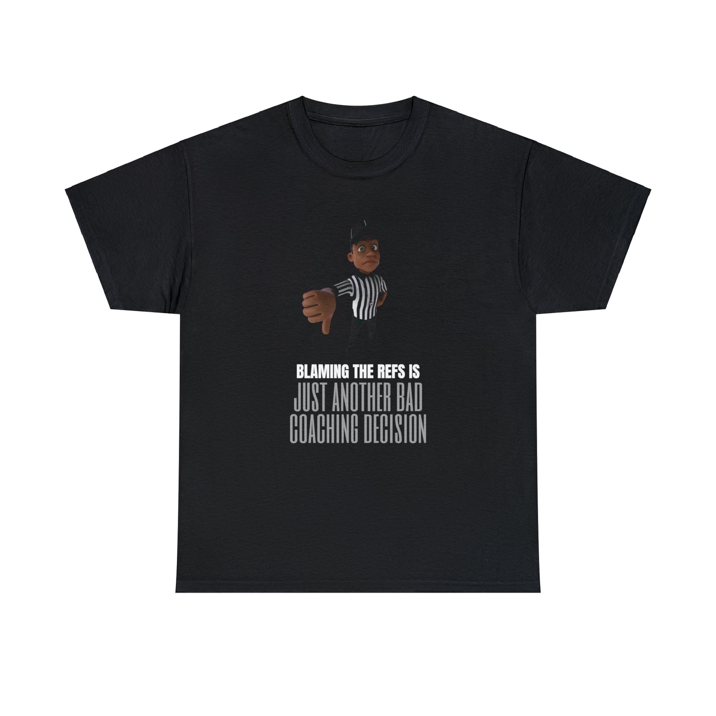 Bad Coaching Decision Unisex Heavy Cotton Tee For Referees | Shirt for Refs | Great Gift for Officials