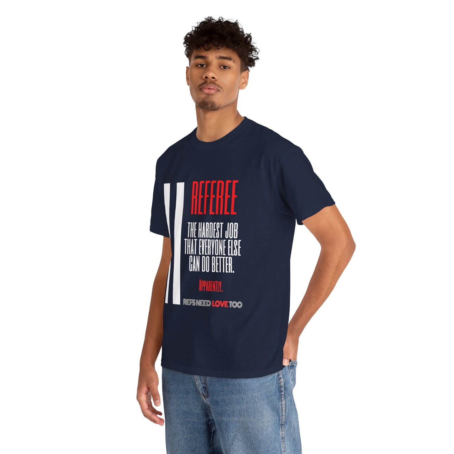 The Hardest Job Cotton Tee | Great Gift for Refs | Referee Gifts | For Sports Officials | For Umpires | Screen printed | Shirt for referees | Referee appreciation