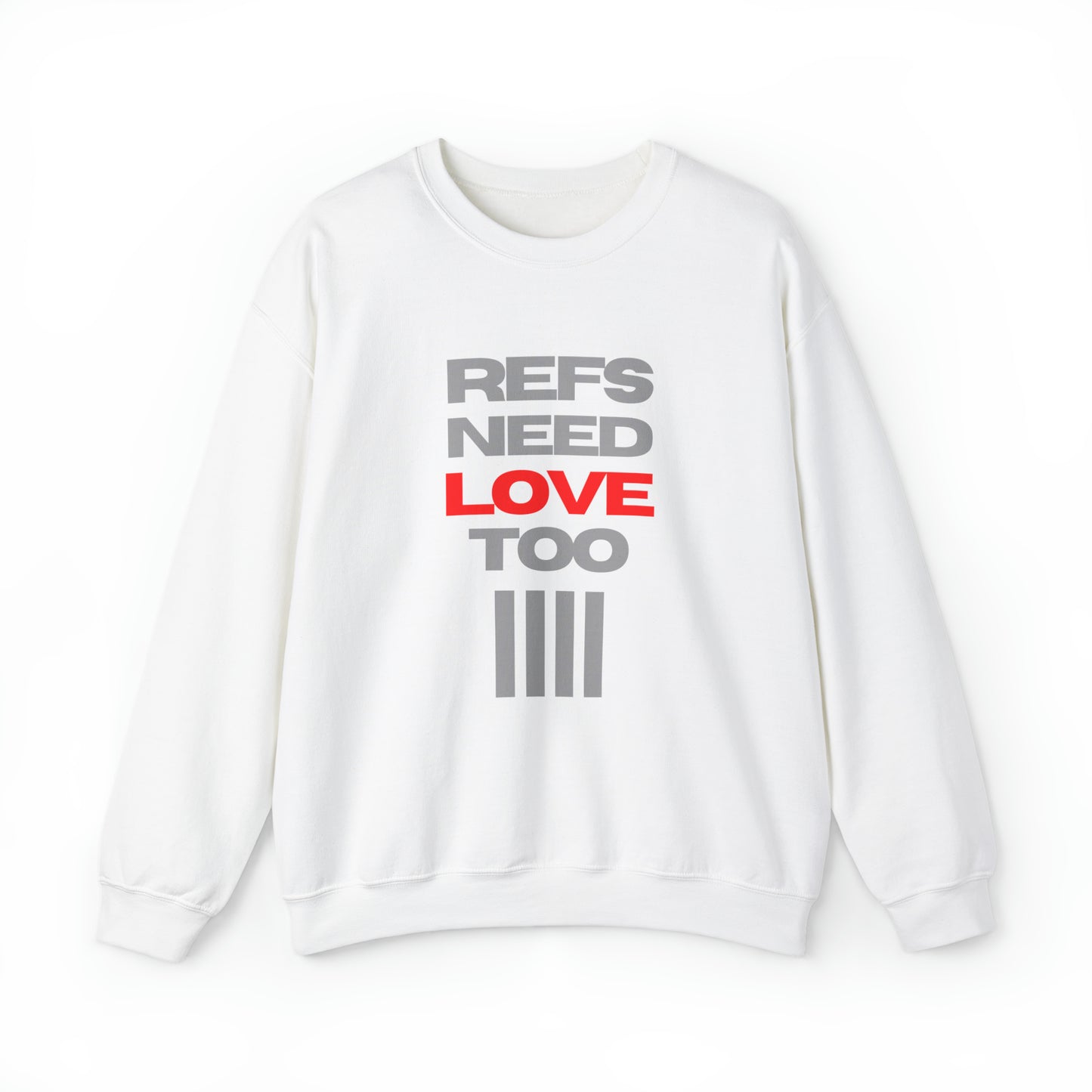 Refs Need Love Too Unisex Heavy Blend™ Crewneck Sweatshirt | Gifts for Refs | For Sports Officials | Christmas gift for Referees | Referee apparel