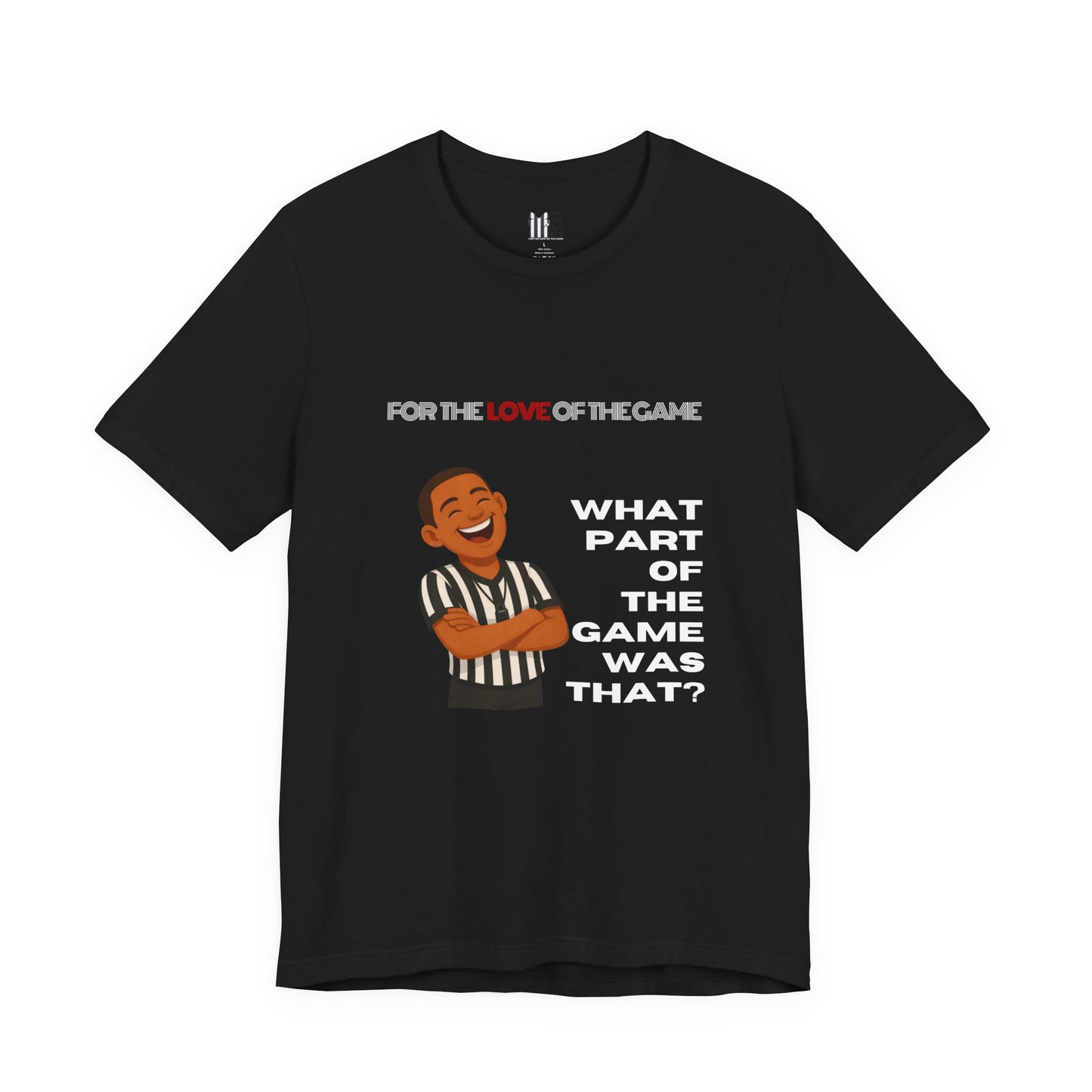“What Part of the Game Was That?” Sports Humor Referee T-Shirt
