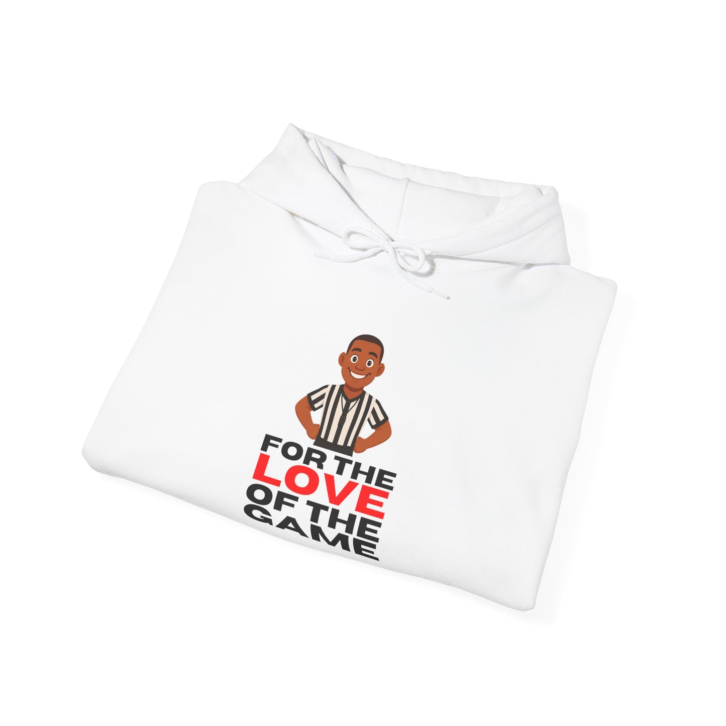 "For the Love of the Game" Basketball Referee Hoodie | Hooded Sweatshirt