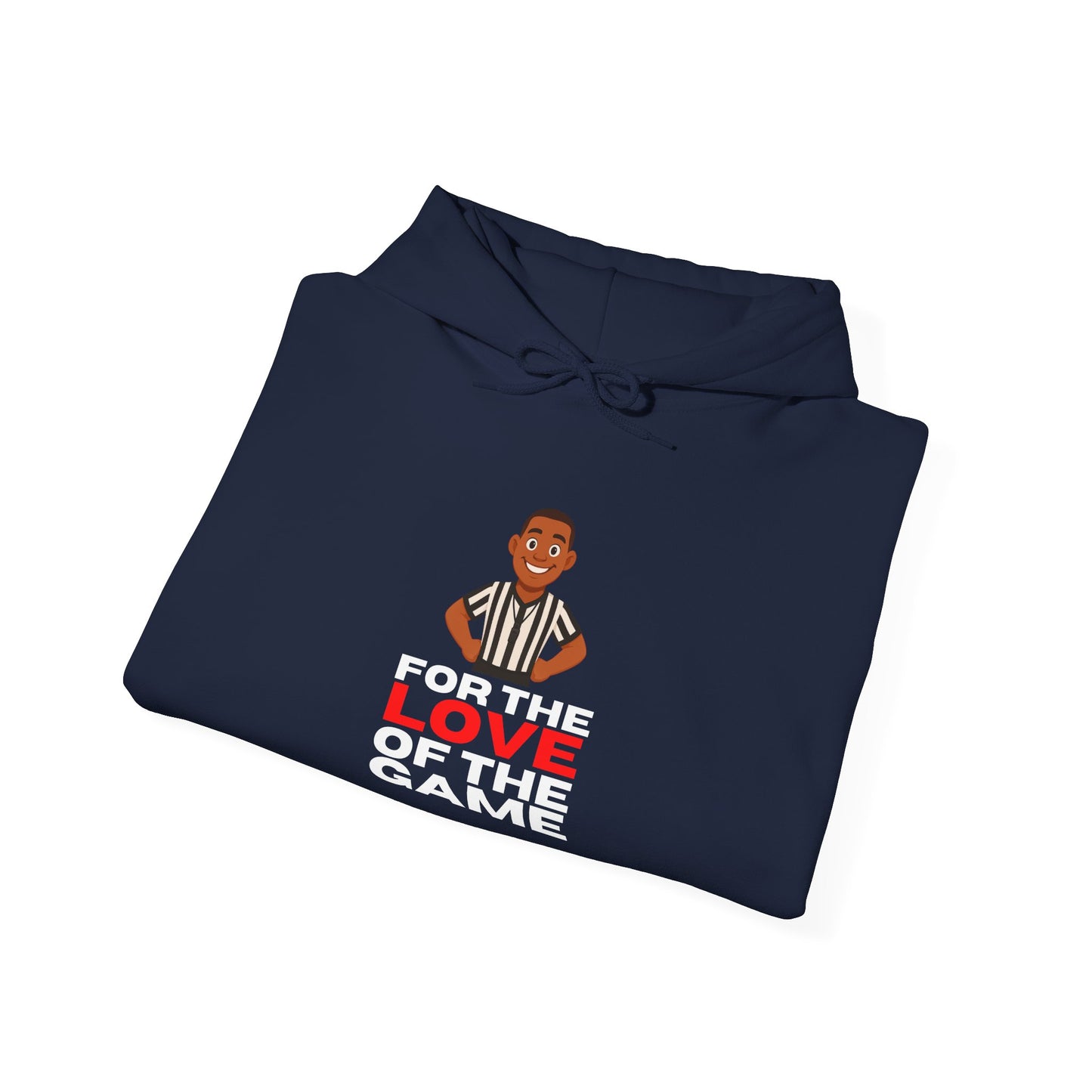 "For the Love of the Game" Basketball Referee Hoodie | Hooded Sweatshirt