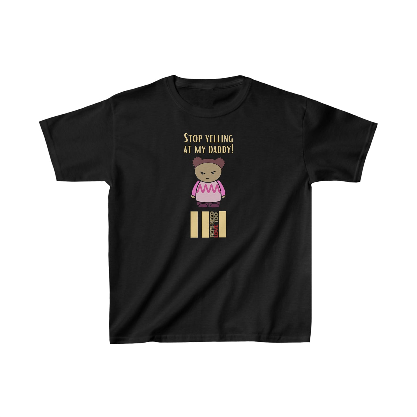 Stop yelling at my dad | Kids Heavy Cotton Tee | For the Daughter of the Ref | Screen print t-shirt | Gift for ref's family | Proud daughter