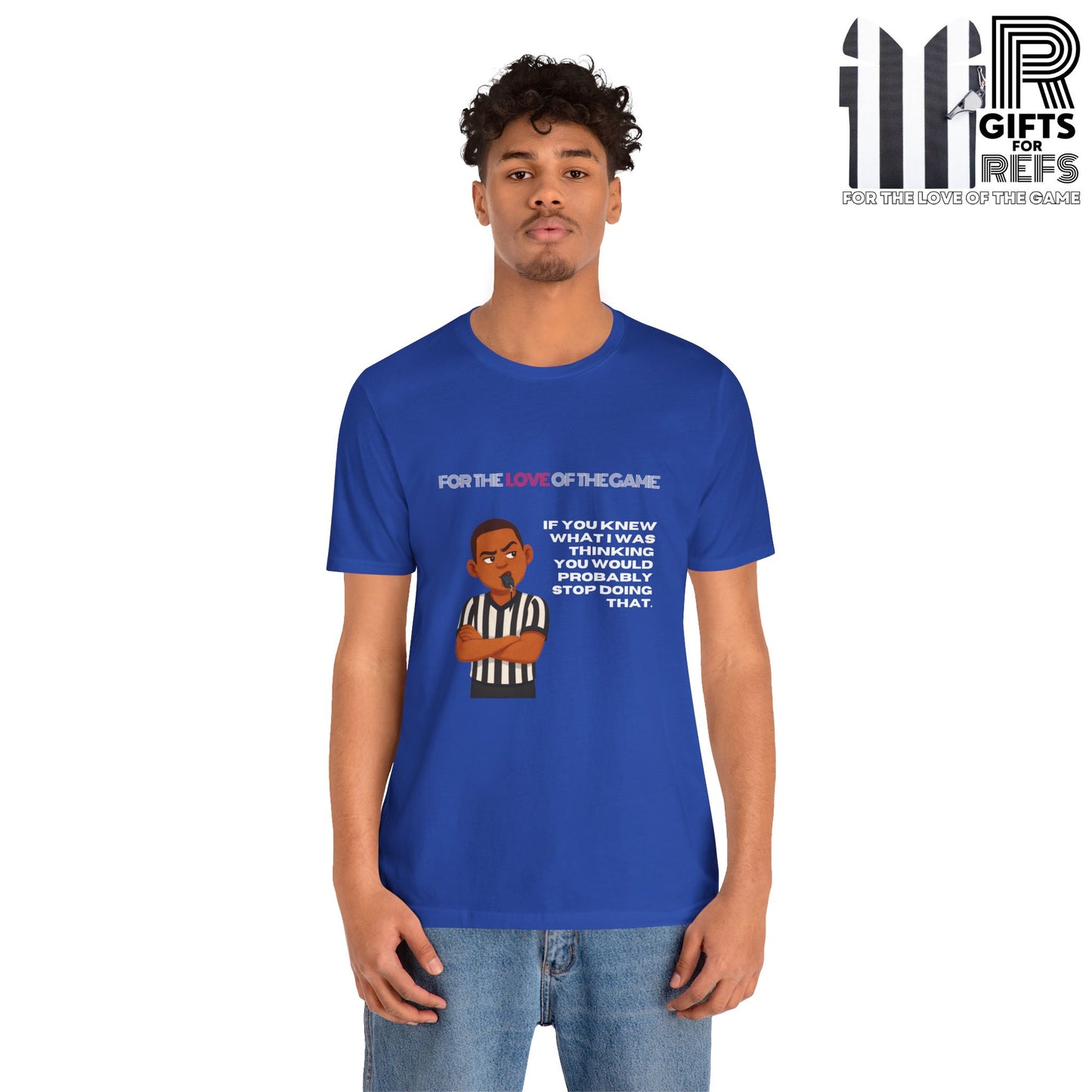 Funny Referee Tee 'If You Knew What I Was Thinking...' | Humorous Ref t-shirt