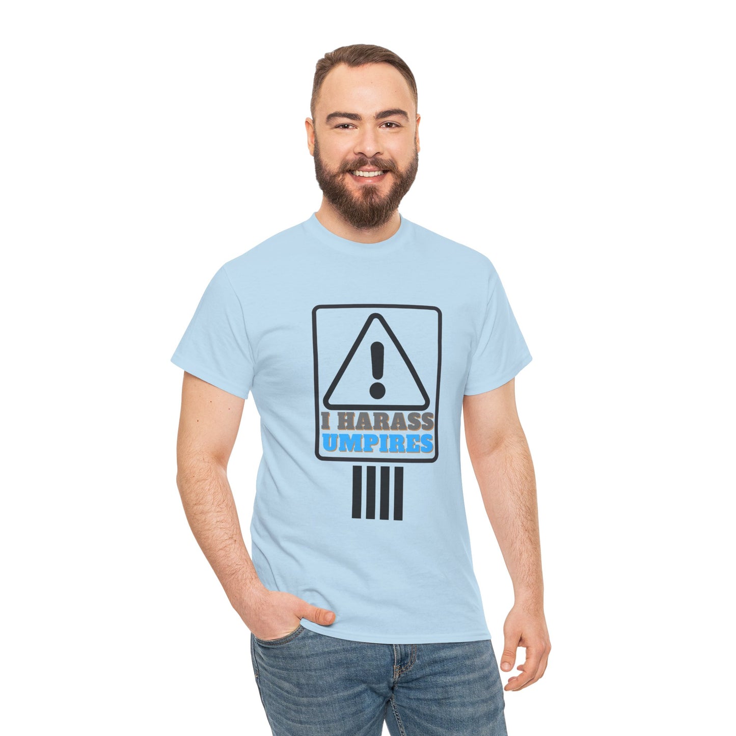 I Harass Umps | Heavy Cotton Tee | For the fans who don't like umpires | Screen printed | Five color options | Sizes S-5XL