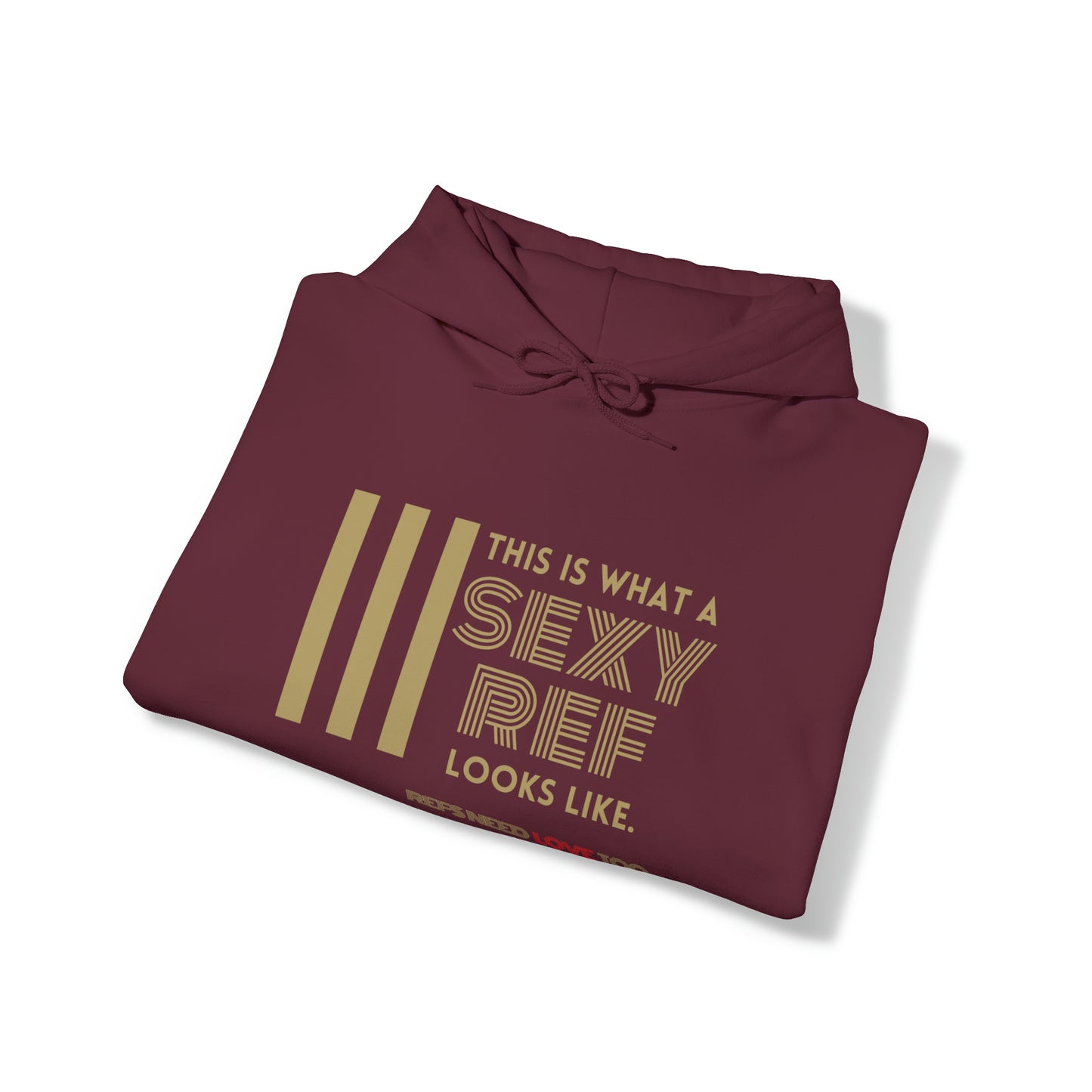 This is What a Sexy Ref Looks Like Unisex Heavy Blend™ Hooded Sweatshirt