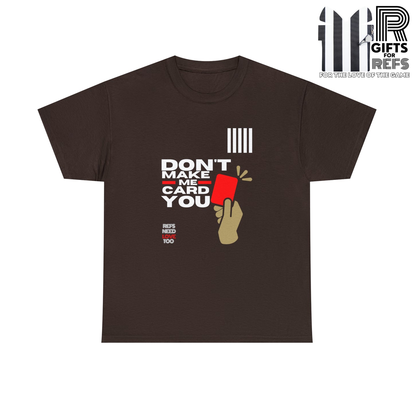 Don't Make Me Card You Cotton Tee | Gift For Soccer Refs | Screen printed t shirt| Funny Red card shirt | Referee gifts | Refs Need Love Too