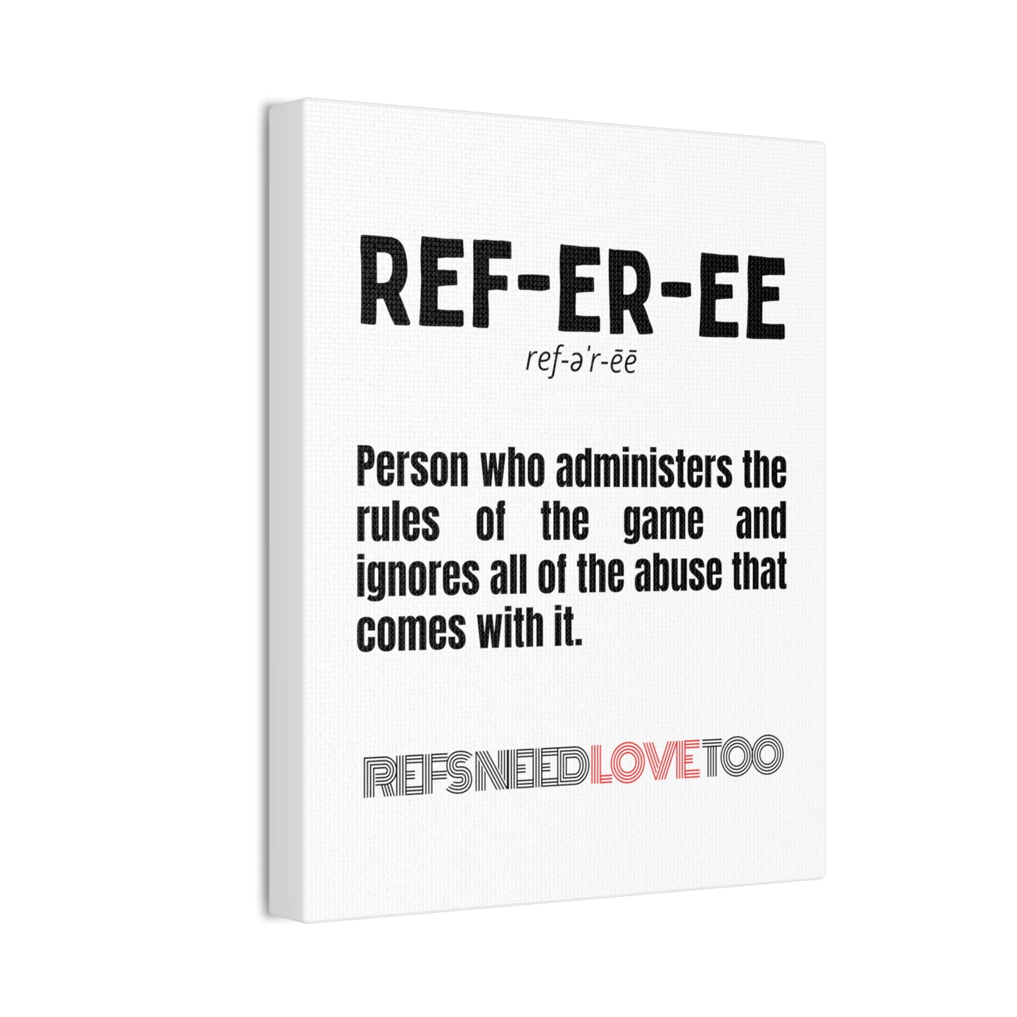 Referee Definition Stretched Canvas, 8" x 10" x0.75" | Referee Presents | Gifts for Refs | Refs Need Love too