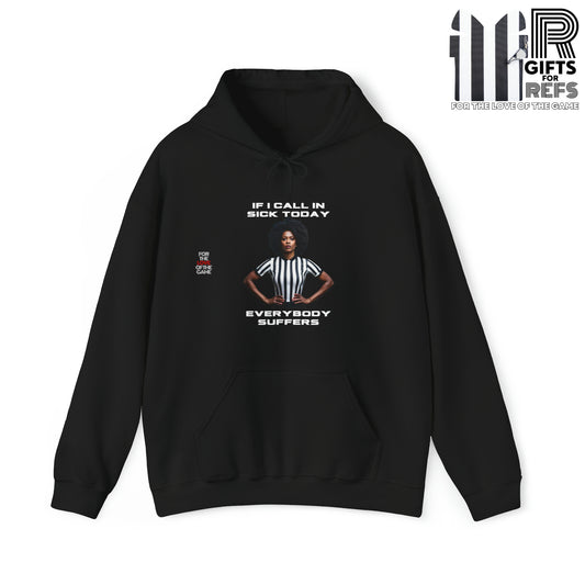 Ref- Call In Sick Unisex Heavy Blend™ Hooded Sweatshirt | Gifts for Referees | For sports officials | For the love of the game