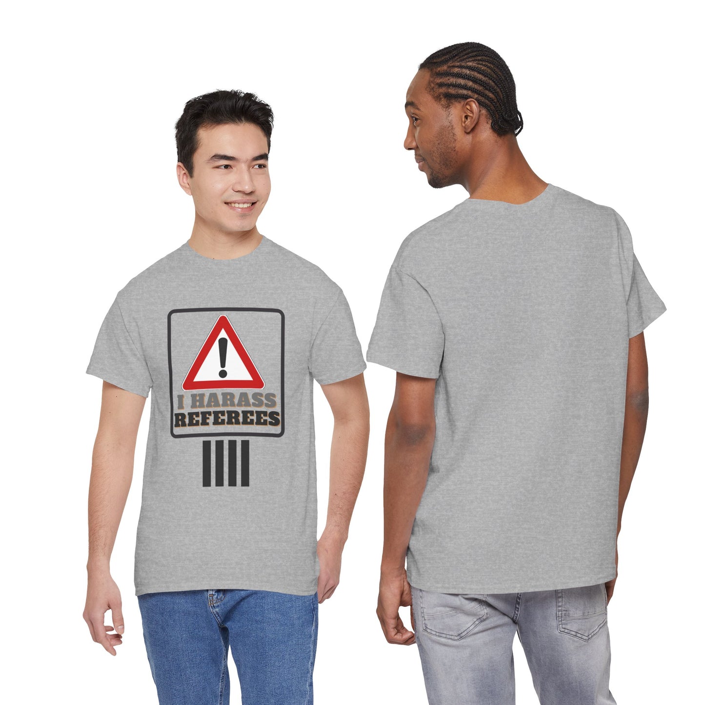 I Harass Refs | Heavy Cotton Tee | For the fans | Screen printed |  5 color options | Sizes S-5XL