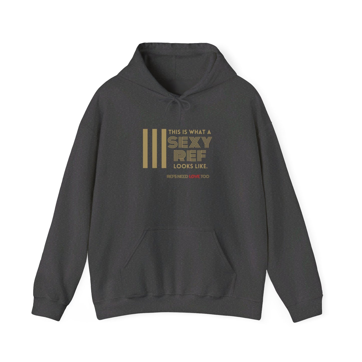 This is What a Sexy Ref Looks Like Unisex Heavy Blend™ Hooded Sweatshirt