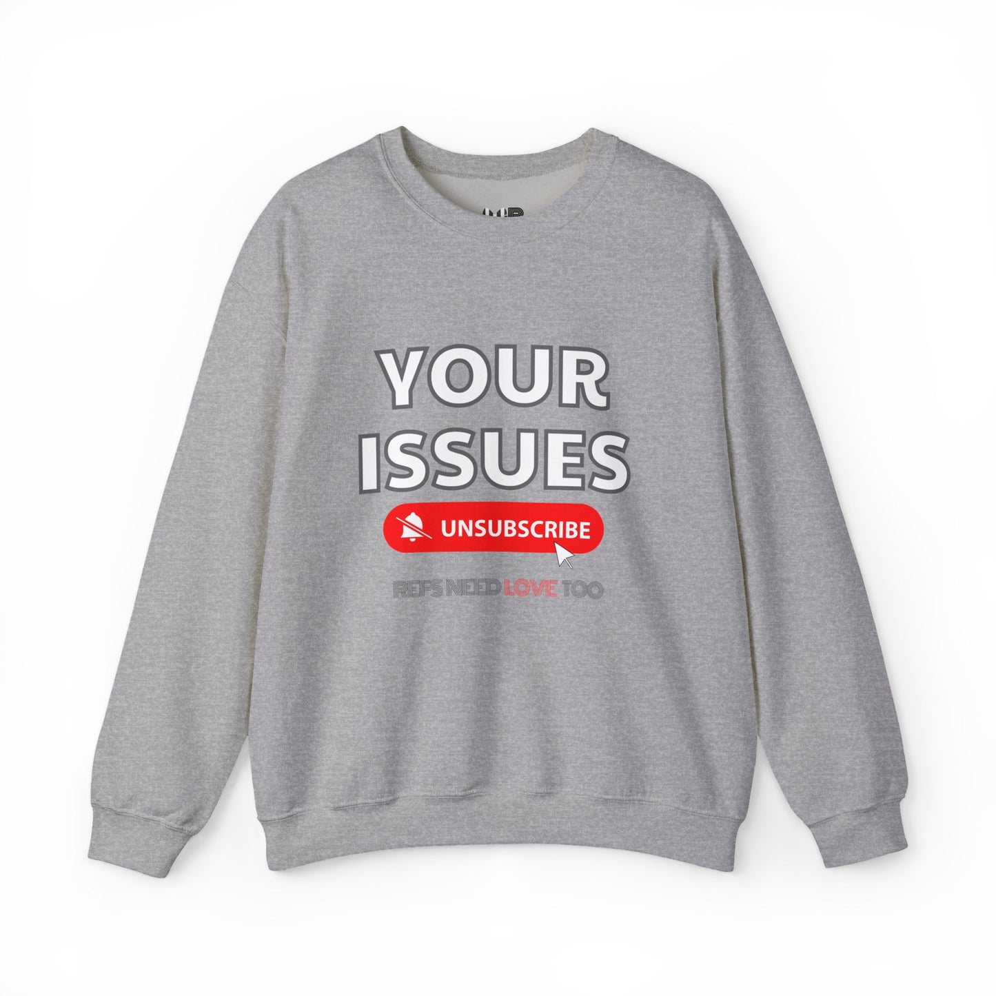 Unsubscribe to Your Issues Unisex Heavy Crewneck Sweatshirt | Gifts For Referees | For Sports officials
