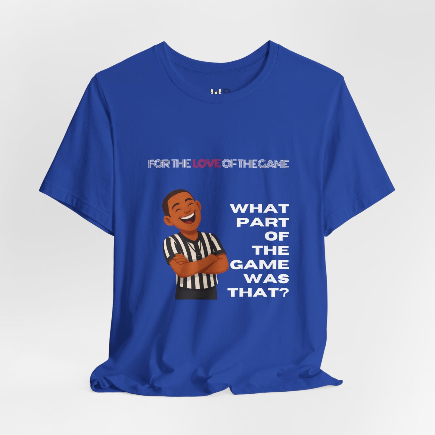 “What Part of the Game Was That?” Sports Humor Referee T-Shirt