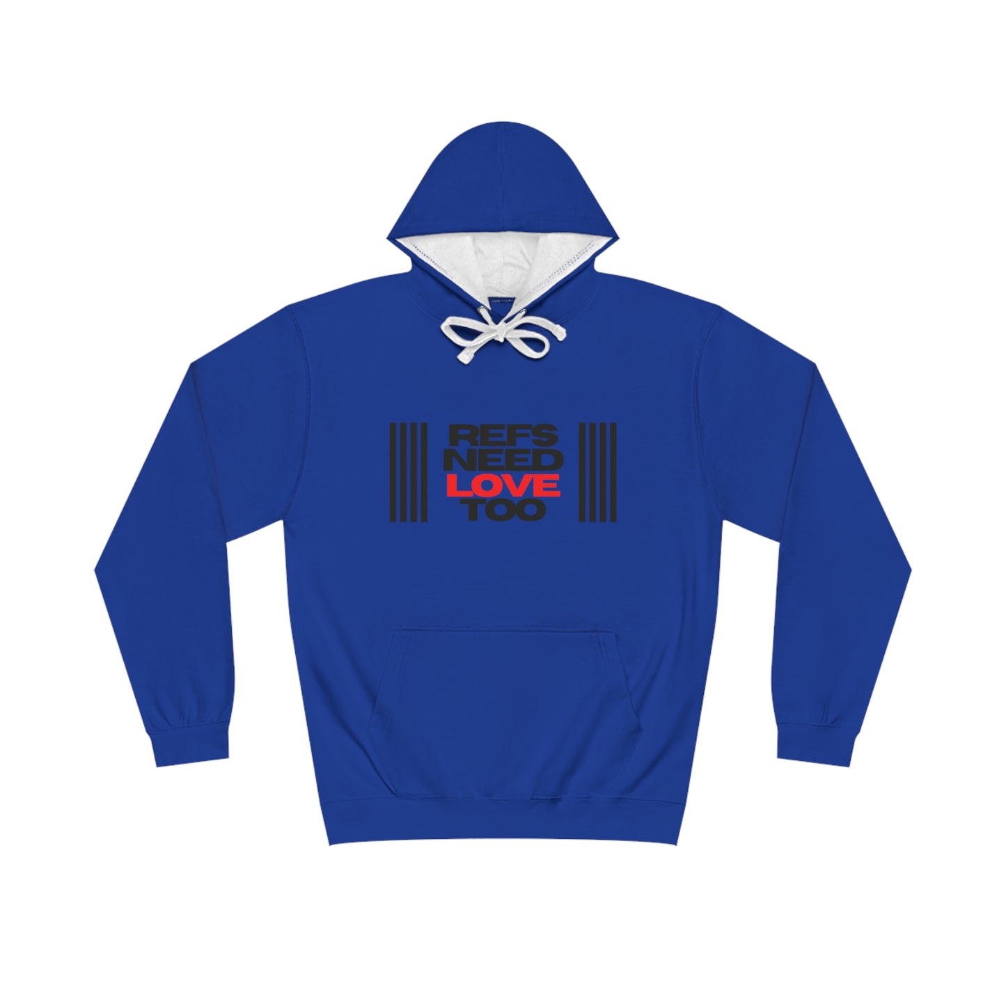 Refs Need Love Too Unisex Varsity Hoodie | Hooded Ref Sweatshirt | Warm Referee Apparel | Minimalist Design | For Sports Officials | Gifts for Refs