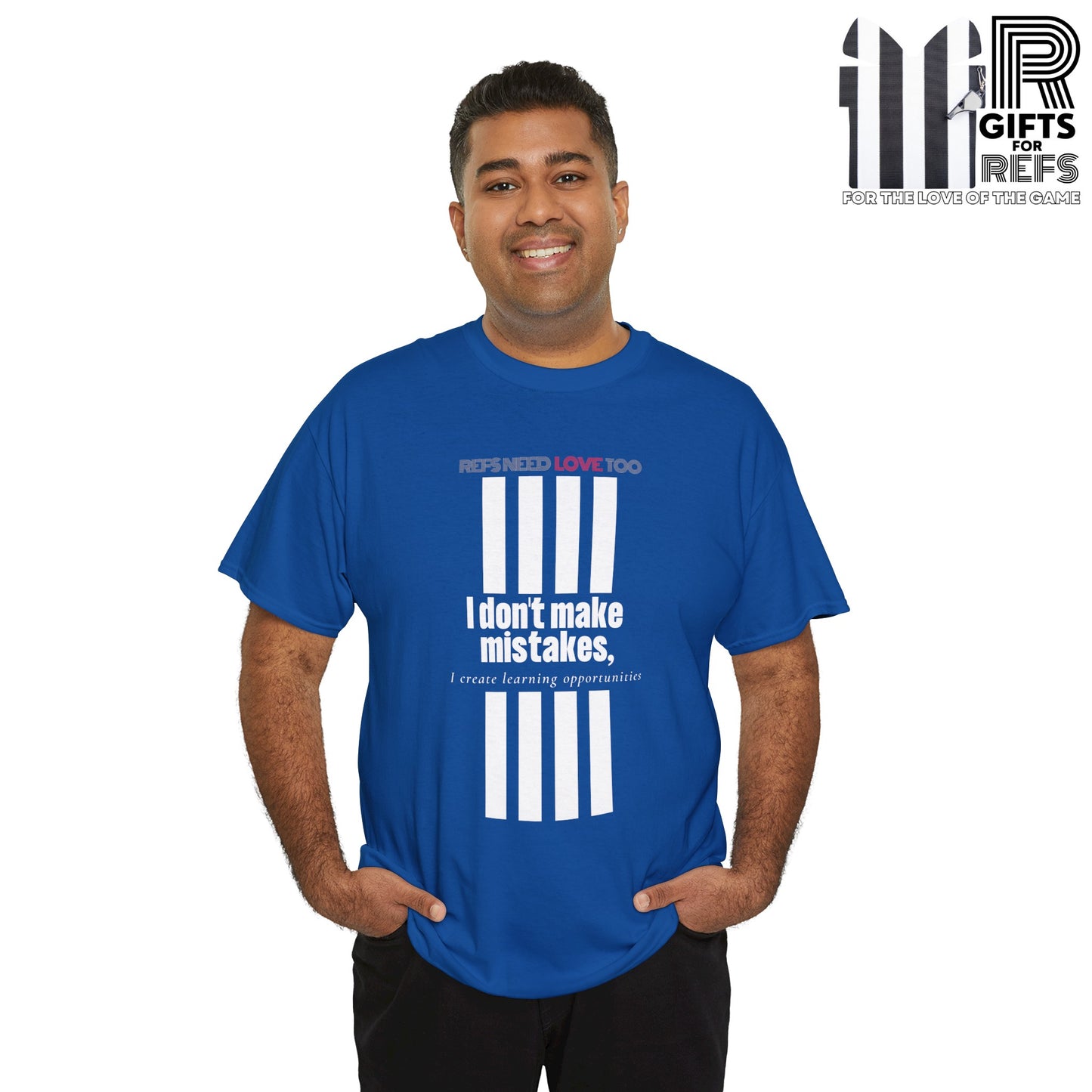 I don't make mistakes cotton tee | white lettering | Referee t shirt | Great Gifts for refs and umps | screen printed t shirt | Referee apparel | Refs Need Love Too