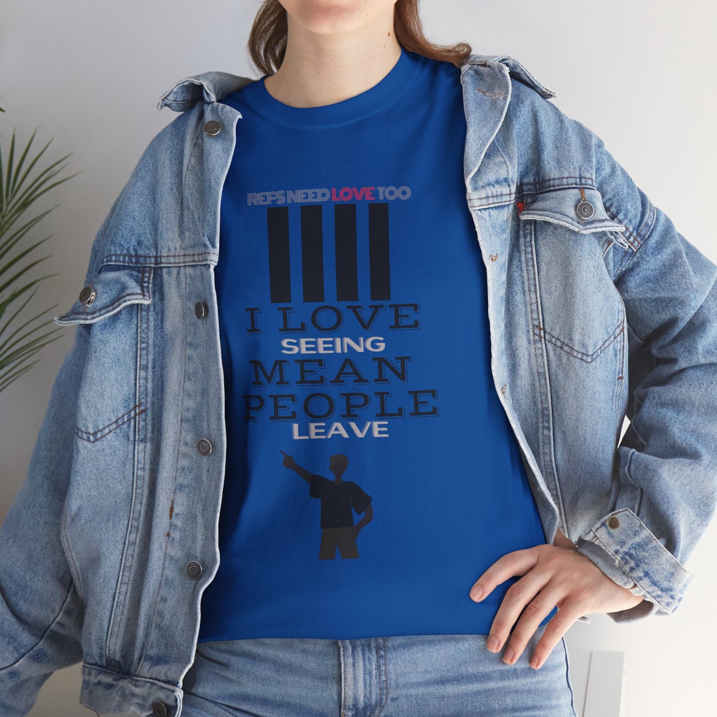 Love seeing mean people leave | For your favorite referee | Heavy Cotton Tee | Screen printed | Five color options