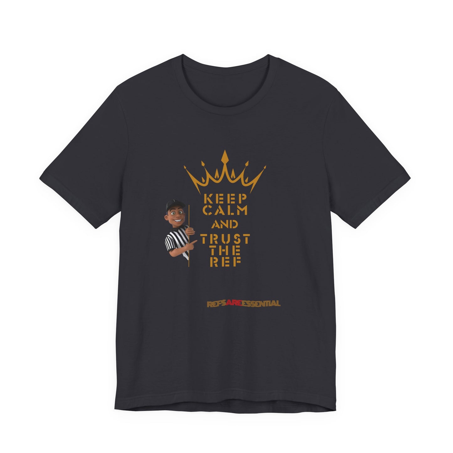 Keep Calm & Trust The Ref Unisex Jersey Short Sleeve Tee | Bella Canvas Tee | Gifts For Referees