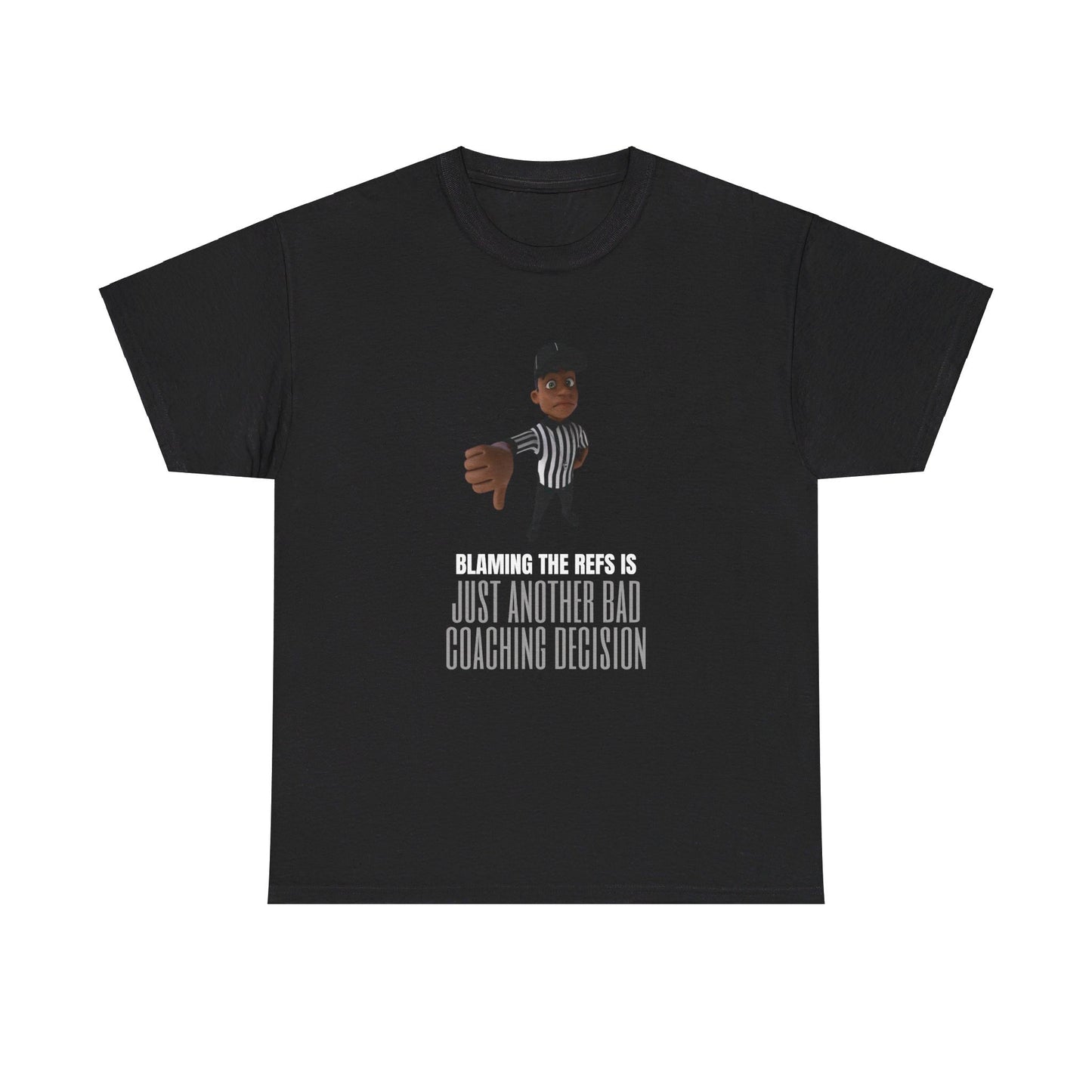 Bad Coaching Decision Unisex Heavy Cotton Tee For Referees | Shirt for Refs | Great Gift for Officials